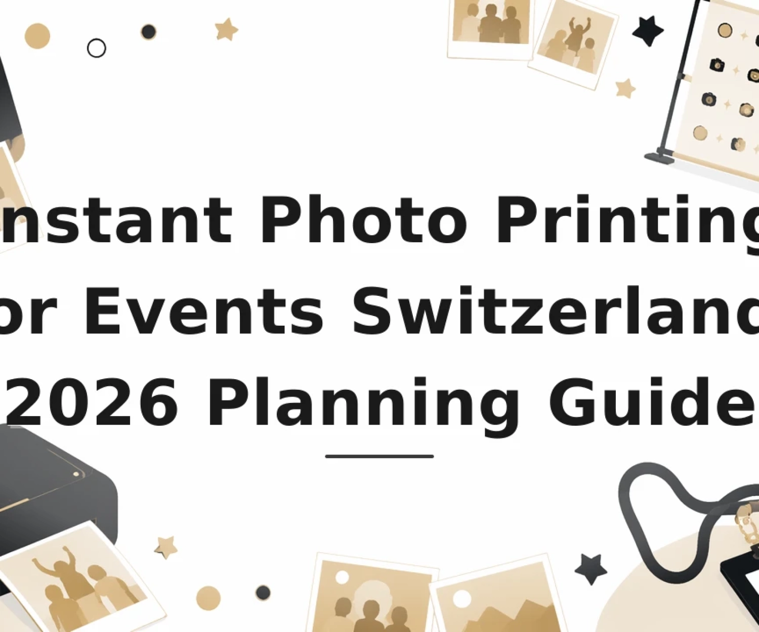 Featured image for: Instant Photo Printing for Events Switzerland: 2026 Planning Guide